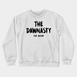 The Dawnasty - Est. 2008 - Black Crewneck Sweatshirt